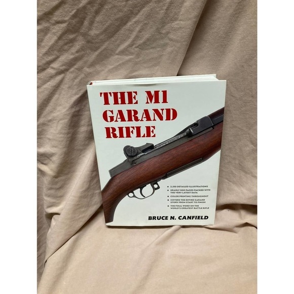 𝅺the M1 Garand Rifle by Bruce N. Canfield (hardcover) New